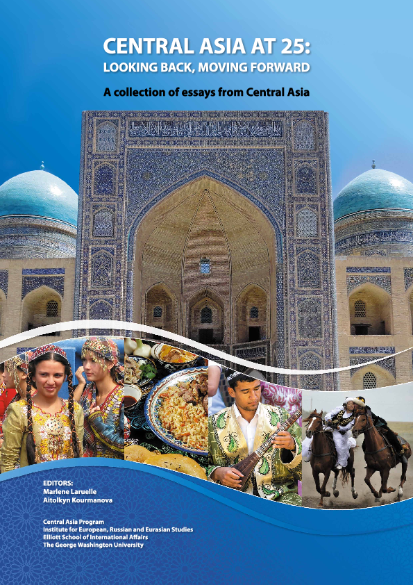 "Uzbekistan’s “Cultural Inheritance” in Constructing “Collective Memory” in the Age of Independence", in Central Asia at 25. Looking Back, Moving Forward, edited by Marlene Laruelle and Aitolkyn Kourmanova, 2017
