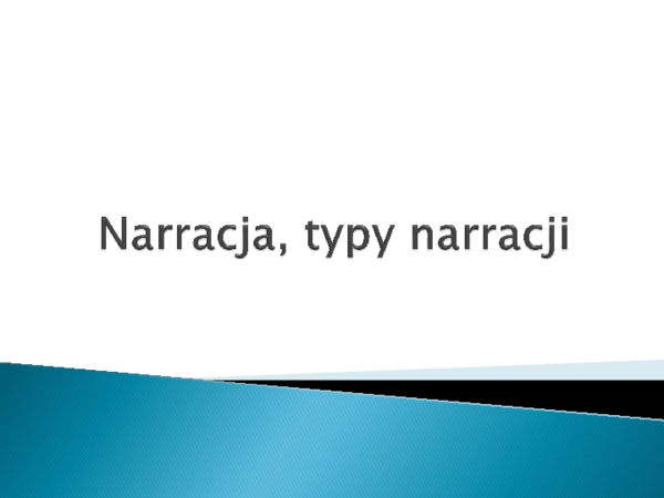 (PPT) Narracja, typy narracji