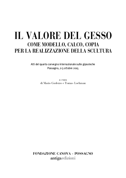 Pdf Vite Parallele Biografie Comparate Del Gesso E Del Marmo Dell Ercole E Lica Di Antonio Canova In Il Valore Del Gesso Come Modello Calco Copia Per La Realizzazione Della Scultura A Cura