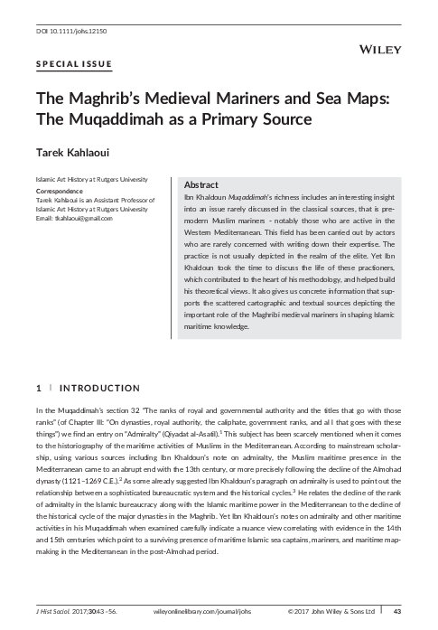 “The Maghrib’s Mariners and Sea Maps: The Muqaddimah as a Primary Source” Journal of Historical Sociology (special issue on Ibn Khaldoun), vol. 30, no. 1 (March) 2017: 43-56.