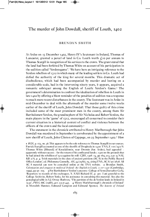 ‘The Murder of John Dowdall, Sheriff of Louth, 1402’, in Princes, Prelates and Poets in Medieval Ireland: Essays in Honour of Katharine Simms, ed. Seán Duffy (Dublin, 2013)