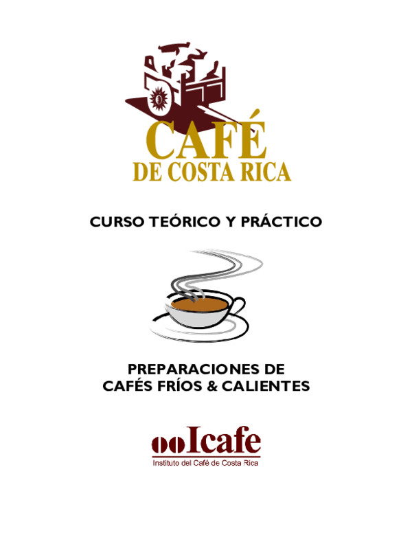 Curso Práctico de Elaboración de Cafés Fríos y Calientes -1 - CURSO TEÓRICO Y PRÁCTICO PREPARACIONES DE CAFÉS FRÍOS & CALIENTES