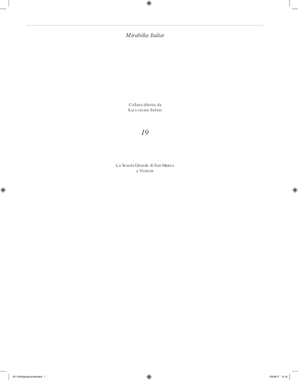 >L’altare di Giovanni Dalmata per la Sala Capitolare della Scuola: storia di un insuccesso<, ne «La Scuola Grande di San Marco a Venezia», a cura di Gherardo Ortalli e Salvatore Settis, Franco Cosimo Panini Editore, Modena 2017, [I], pp. 99-110 (saggio), 283-284 (schede), e [II], pp. 330-335 (tavv.)