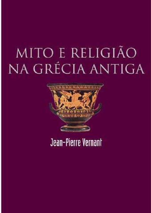 (PDF) Vernant, Jean-Pierre - Mito e Religião na Grécia Antiga.pdf