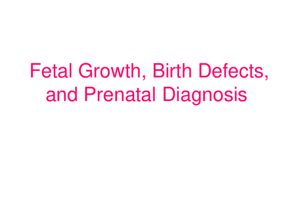 (PPT) Lecture 12-Fetal growth and birth defects