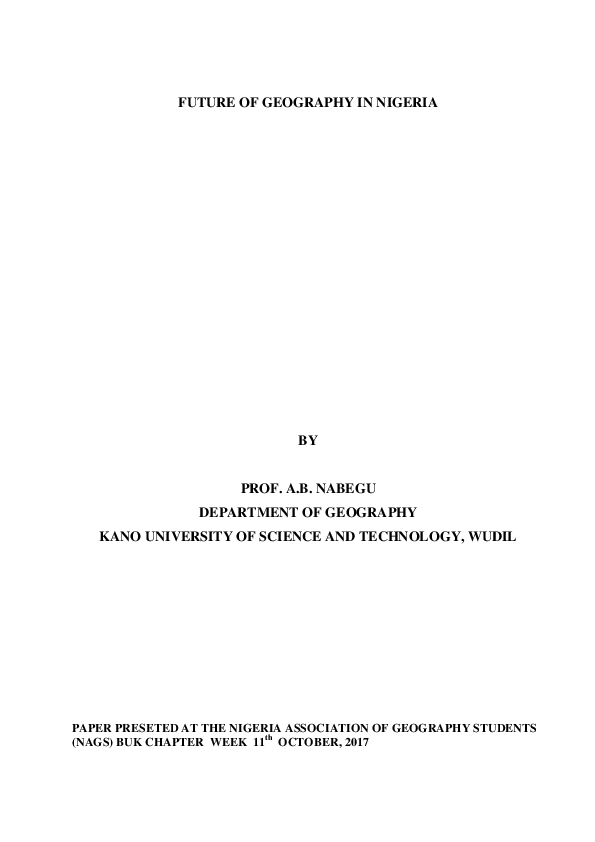 (PDF) FUTURE OF GEOGRAPHY IN NIGERIA PAPER PRESETED AT THE NIGERIA ASSOCIATION OF GEOGRAPHY