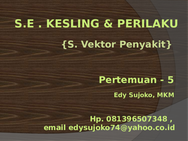 Ppt Meet 5 Vektor Penyakit Edy Sujoko Academia Edu