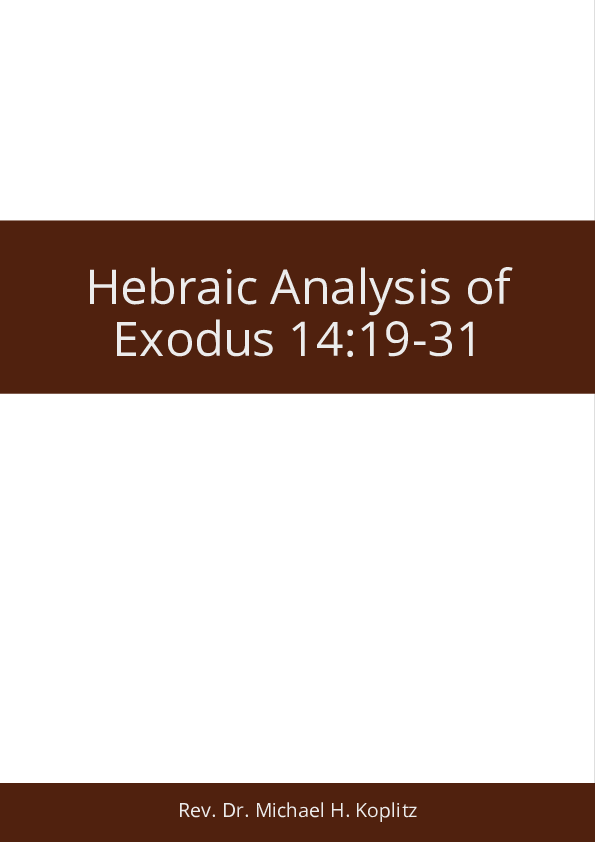 PDF Hebraic Analysis For Exodus 14 19 31 pdf Michael H Koplitz pdf-hebraic-analysis-for-exodus-14-19-31-pdf-michael-h-koplitz