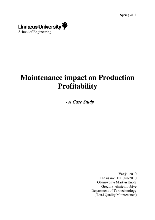 School of Engineering Maintenance impact on Production Profitability -A Case Study