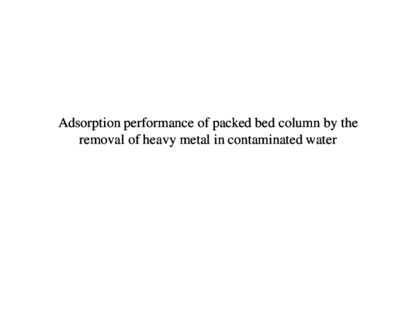 (PPT) Adsorption performance of packed bed column by the