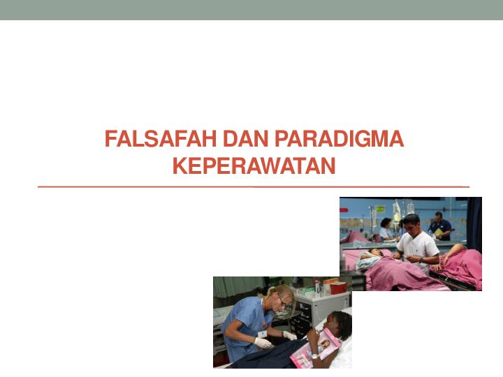 (PPT) FALSAFAH DAN PARADIGMA KEPERAWATAN.pptx eki mario