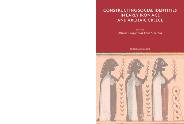 (PDF) CONSTRUCTING SOCIAL IDENTITIES IN EARLY IRON AGE AND ARCHAIC GREECE