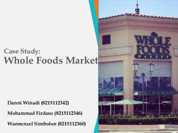 ppt a case study of whole foods market danni winadi whole foods case study
