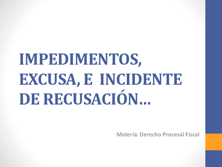 (PPT) IMPEDIMENTOS, EXCUSAS Y RECUSACIONES