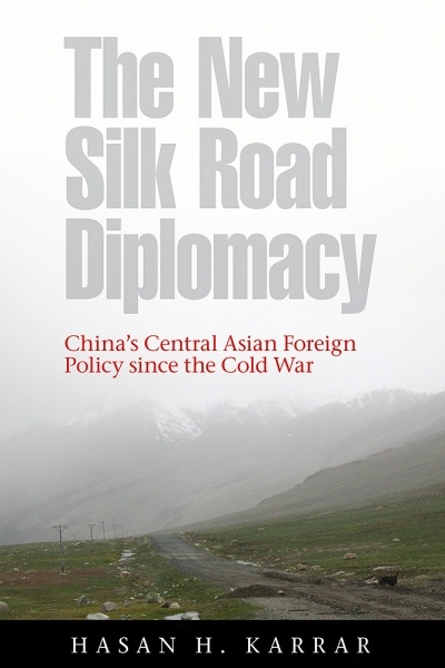 (PDF) The New Silk Road Diplomacy: China's Central Asian Foreign Policy ...