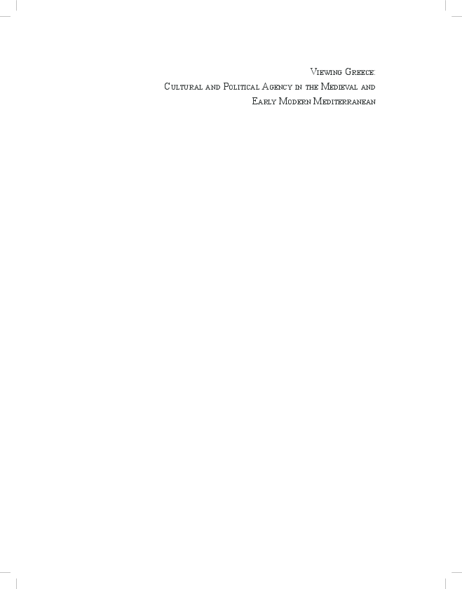 “The Venetian Loggia: Representation, Exchange, and Identity in Venice’s Colonial Empire,” in Viewing Greece: Cultural and Political Agency in the Medieval and Early Modern Mediterranean. ed. Sharon Gerstel (Turnhout: Brepols, 2016), 209-235.