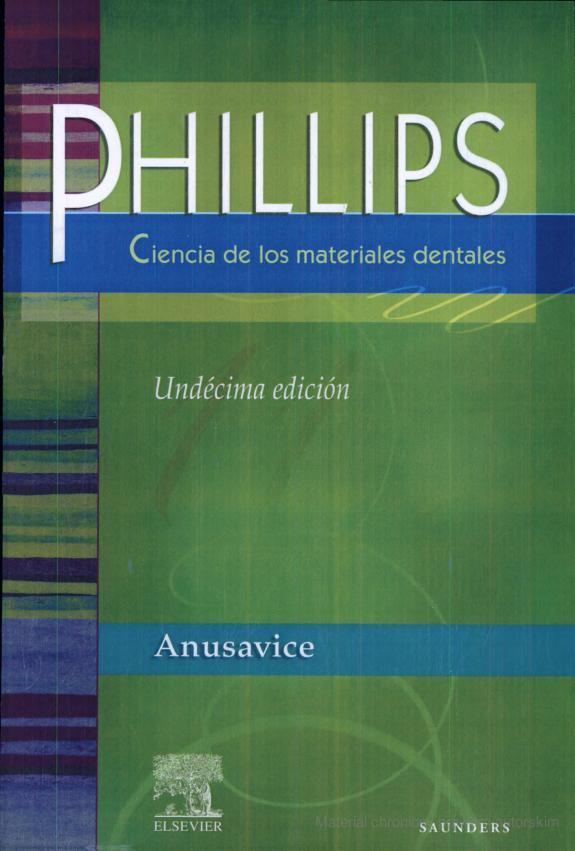 (PDF) Ciencia de Los Materiales Dentales Phillips Rios Oscar