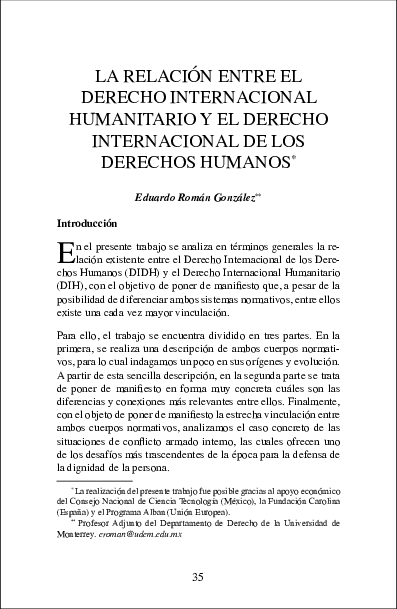 Román González, Eduardo (2008, primavera). "La relación entre el derecho internacional humanitario y el derecho internacional de los derechos humanos". Revista Internacional de Derecho y Ciencias Sociales, núm. 12, pp. 35-61.