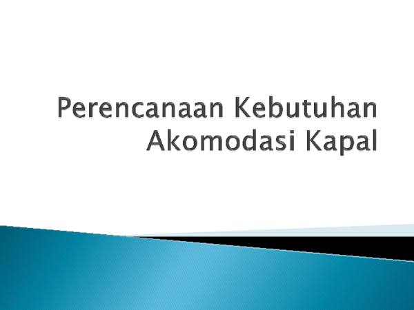 (PPT) Perencanaan Kebutuhan Akomodasi Kapal