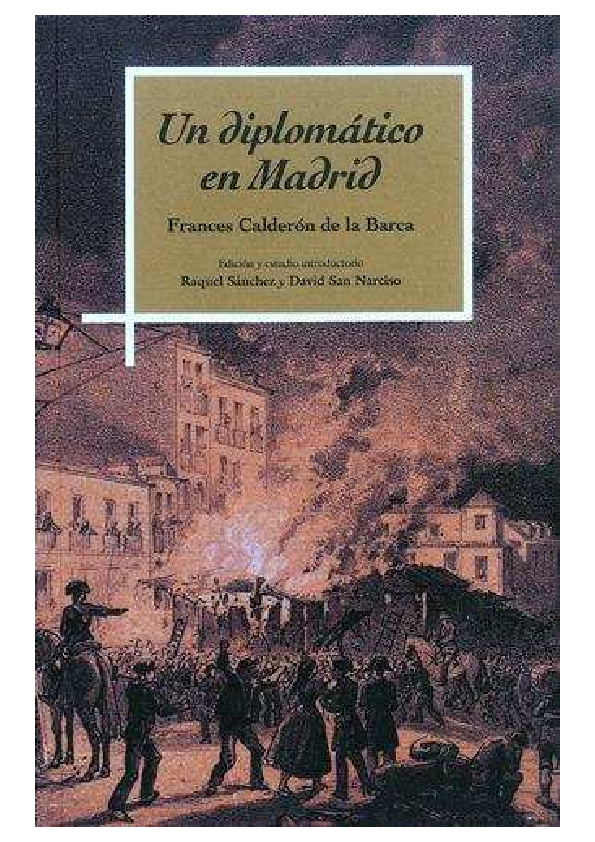 (PDF) Frances Calderón de la Barca, Un diplomático en Madrid. Impresiones sobre la corte de ...