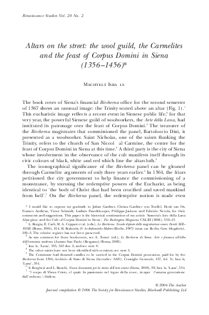“Altars on the Street: The Wool Guild, the Carmelites and the Feast of Corpus Domini in Siena (1356–1456)”, Renaissance Studies, XX, 2006, pp. 180–200.
