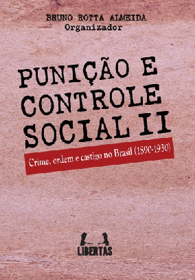(PDF) PUNIÇÃO E CONTROLE SOCIAL II: CRIME, ORDEM E CASTIGO NO BRASIL ...