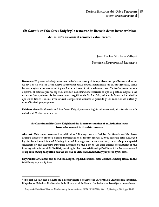" 'Sir Gawain and the Green Knight' and the literary restoration of an Arthurian hero:
from artes venandi to chivalric romance". Revista Historias del Orbis Terrarum (Anejos de estudios clásicos, mediavales y renacentistas). Vol. 15 (2018). ISBN. 0718-7246. Págs. 38-90.