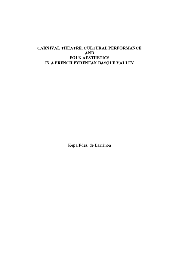 CARNIVAL THEATRE, CULTURAL PERFORMANCE AND FOLK AESTHETICS IN A FRENCH PYRENEAN BASQUE VALLEY (Ph.D. thesis)