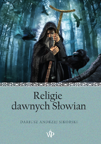 Religie Dawnych Słowian Przewodnik Dla Zdezorientowanych