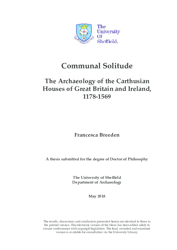 Communal Solitude: The Archaeology of the Carthusian Houses of Great Britain and Ireland, 1178-1569.