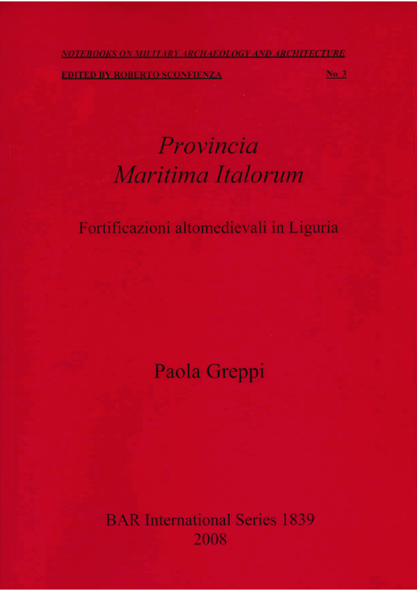 (PDF) Provincia Maritima Italorum. Fortificazioni altomedievali in Liguria