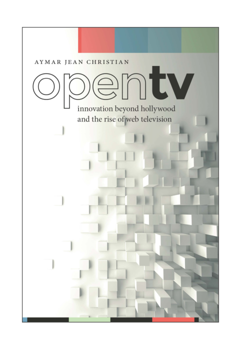 (PDF) Open TV: Innovation Beyond Hollywood and the Rise of Web Television