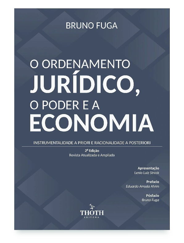 O Ordenamento jurídico, o poder e a economia: instrumentalidade a priori e racionalidade a posteriori