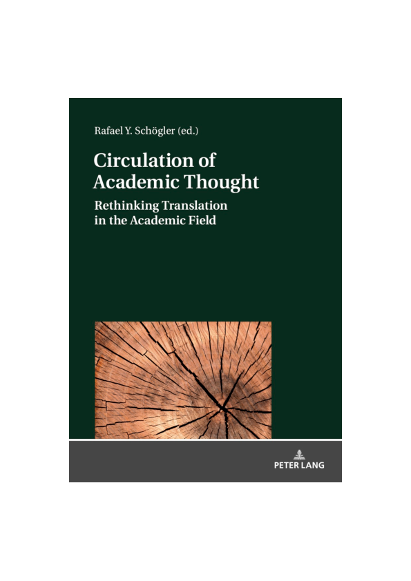 (PDF) Circulation of Academic Thought. Rethinking Translation in the ...