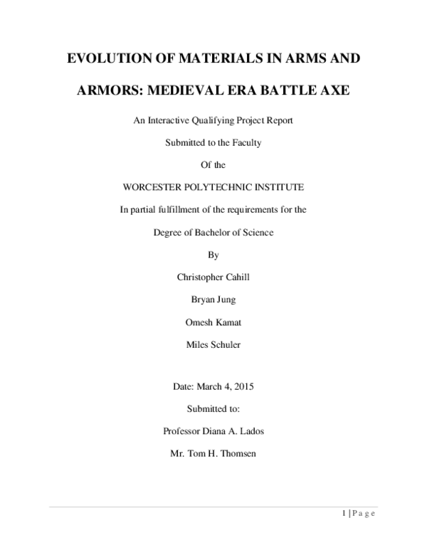 EVOLUTION OF MATERIALS IN ARMS AND ARMORS: MEDIEVAL ERA BATTLE AXE An Interactive Qualifying Project Report