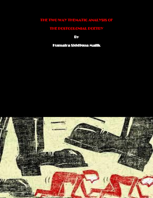 Pdf Two Way Thematic Analysis Of Post Colonial Poetry Pdf Humaira Siddiqua Malik Academia Edu