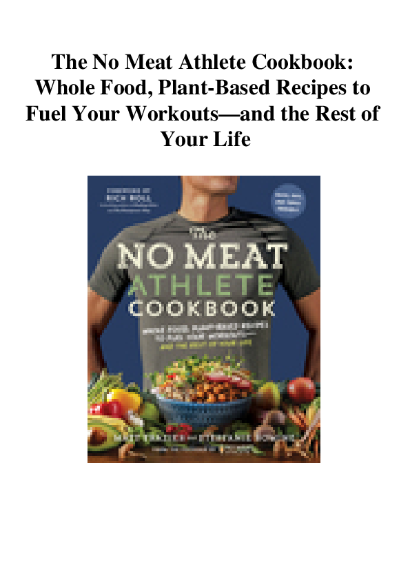 (PDF) The No Meat Athlete Cookbook Whole Food, PlantBased Recipes to