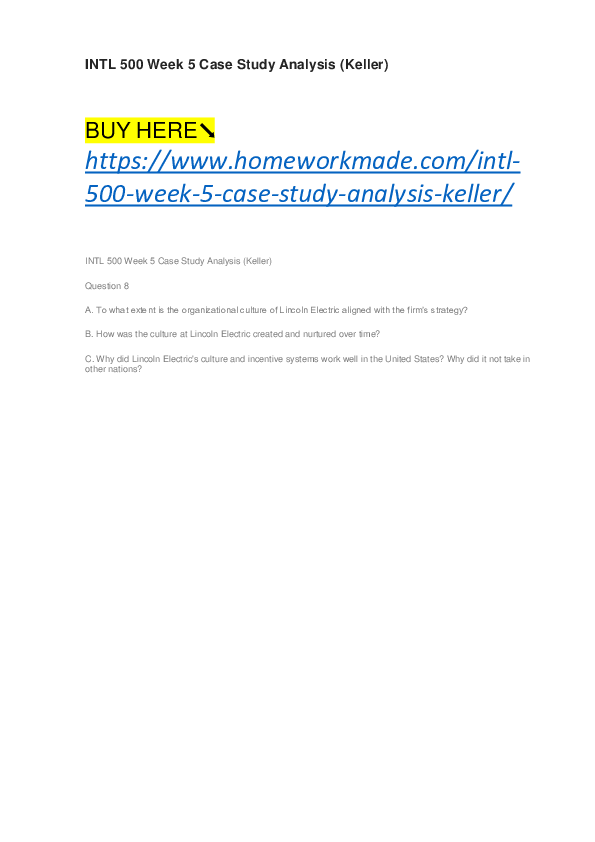 doc intl 500 week 5 case study analysis keller alvin lincoln electric case study
