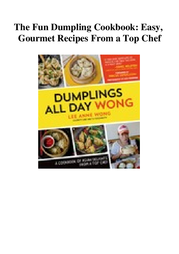 (PDF) The Fun Dumpling Cookbook Easy, Gourmet Recipes From a Top Chef