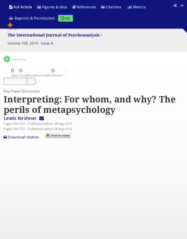 Pdf The International Journal Of Psychoanalysis 0 Views 0 Crossref Citations To Date 0 Interpreting For Whom And Why The Perils Of Metapsychology Lewis Kirshner Academia Edu