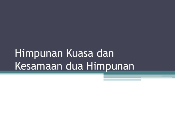 Ppt Himpunan Kuasa Dan Kesamaan Dua Himpunan Triana Astari Academia Edu