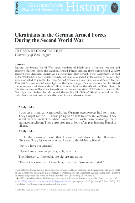 'Ukrainians in the German Armed Forces During the Second World War', History. The Journal of the Historical Association, Vol. 100, Issue 343, 704–724.