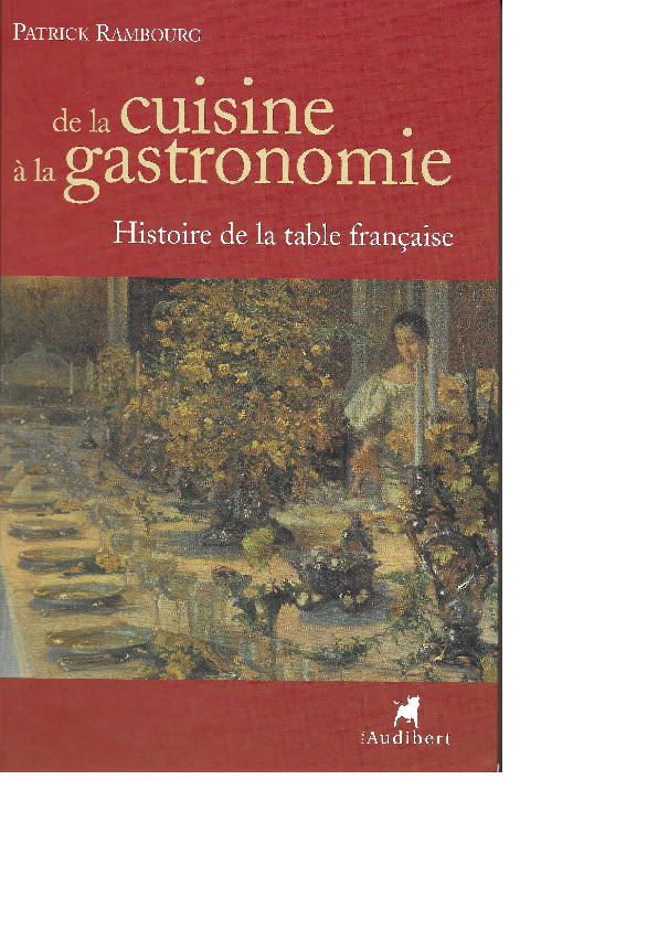 (PDF) De la cuisine à la gastronomie. Histoire de la table française