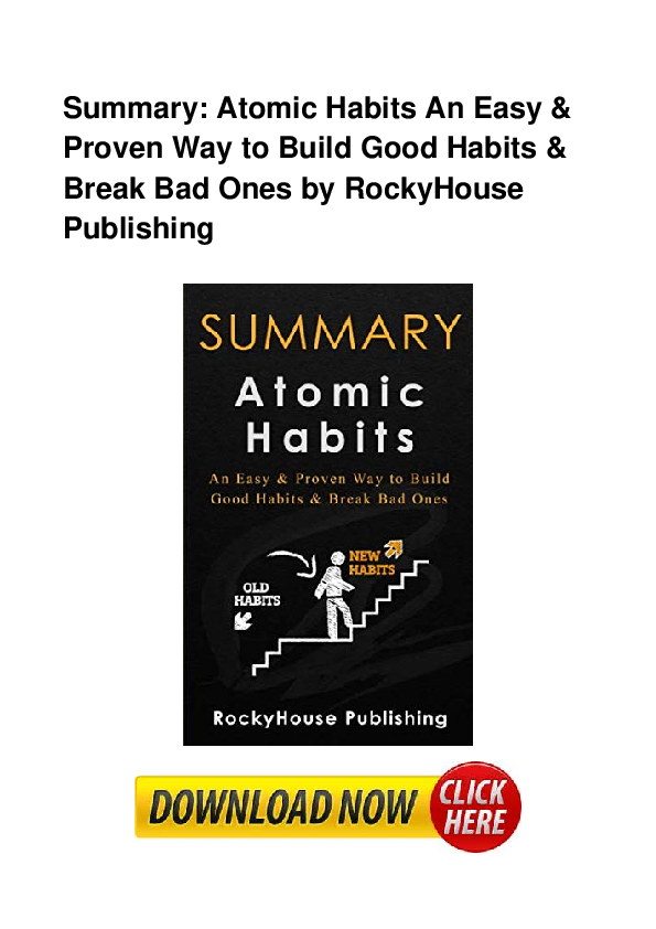 Pdf Summary Atomic Habits An Easy Proven Way To Build Good Habits Break Bad Ones By Rocky House Publ20191005 128463 6ss0fd Camellia Camellot Academia Edu
