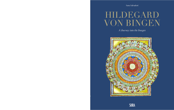 Sara Salvadori, Hildegard Von Bingen. A Journey into the Images, SKIRA 2019