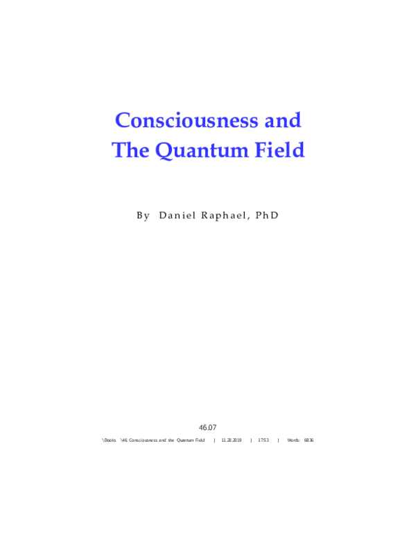 Consciousness and The Quantum Field  --  A work in progress.