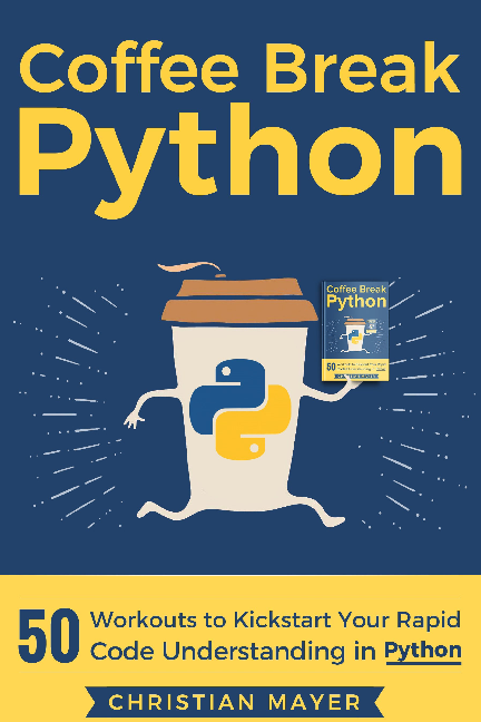(PDF) Coffee Break Python 50 Workouts to Kickstart Your Rapid Code ...