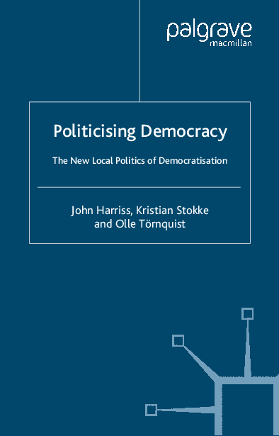 (PDF) Politicising Democracy The New Local Politics of Democratisation