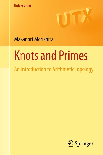 PDF) (Universitext) Masanori Morishita Knots and Primes An