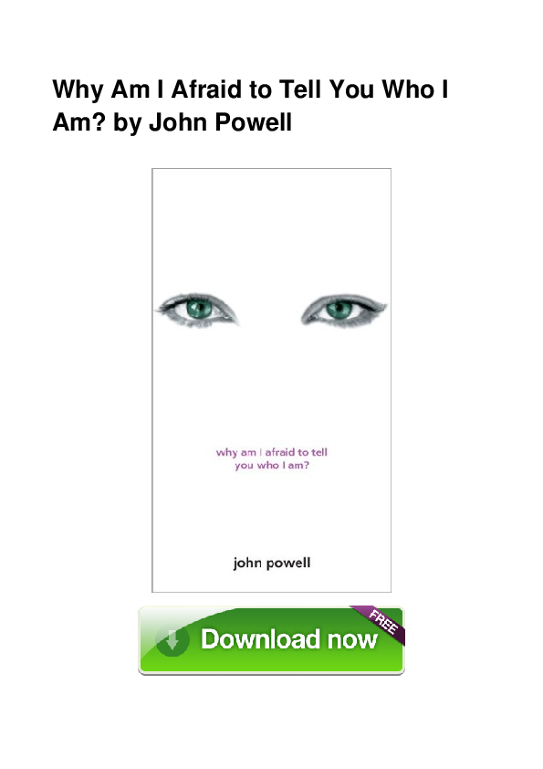 (PDF) Why Am I Afraid to Tell You Who I Am? by John Powell Cheryl